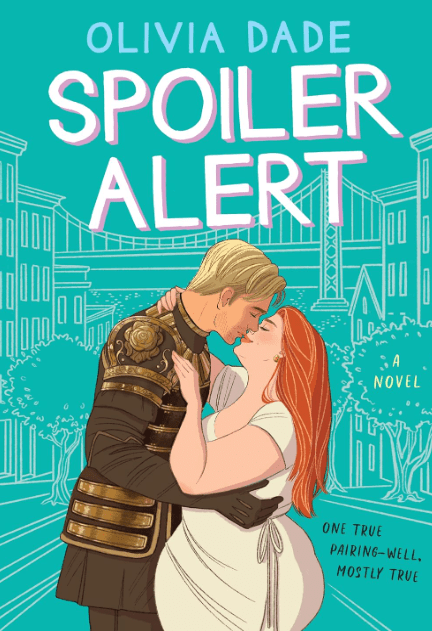 Spoiler Alert by Olivia Dade