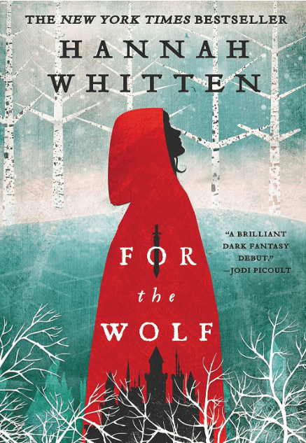 For the Wolf by Hannah Whitten