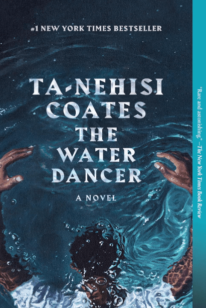 The Water Dancer by Ta-Nehisi Coates