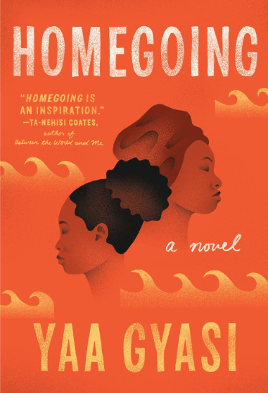 Homegoing by Yaa Gyasi