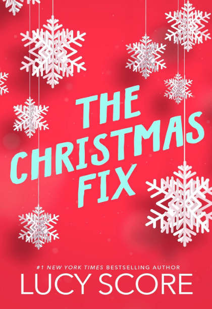 The Christmas Fix by Lucy Score