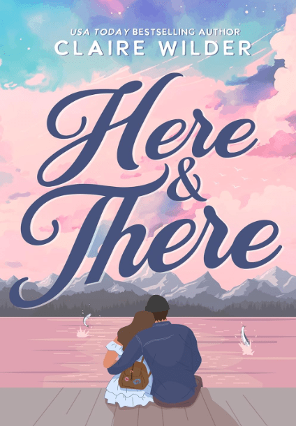 Here & There by Claire Wilder