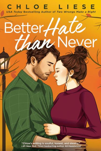 Better Hate than Never by Chloe Liese