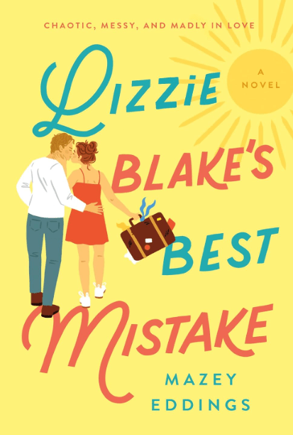 Lizzie Blake's Best Mistake by Mazey Eddings