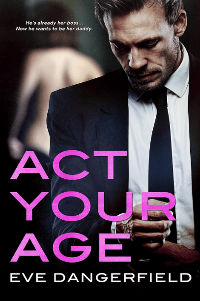 Act Your Age by Eve Dangerfield