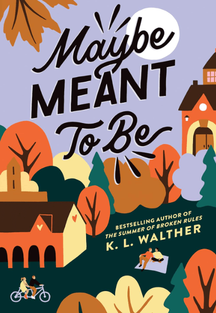 Maybe Meant to Be by K. K. Walther