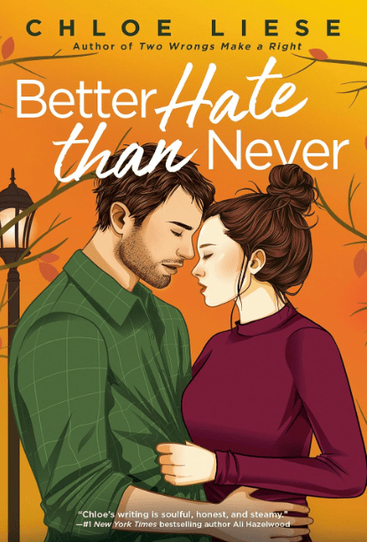 Better Hate than Never by Chloe Liese