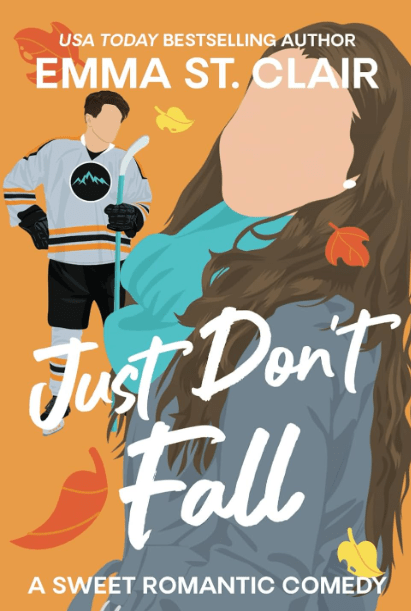 Just Don't Fall by Emma St. Clair