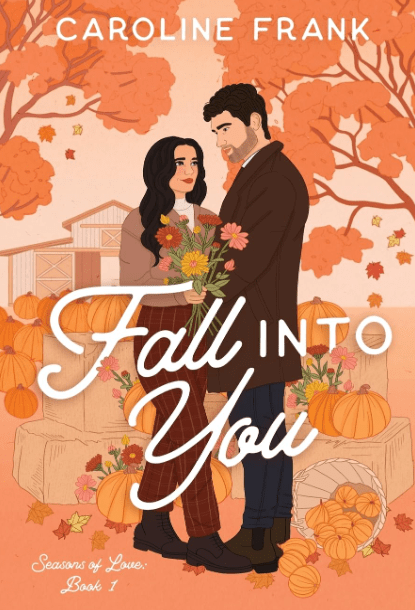 Fall Into You by Caroline Frank