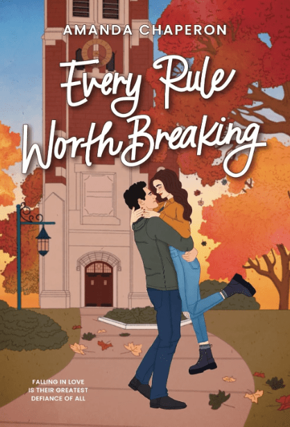 Every Rule Worth Breaking by Amanda Chaperon