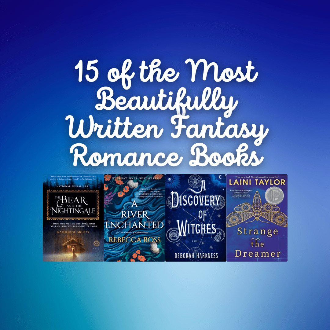 15 of The Most Beautifully Written Fantasy Romance Books