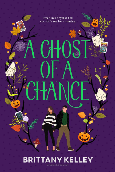 A Ghost of a Chance by Brittany Kelley