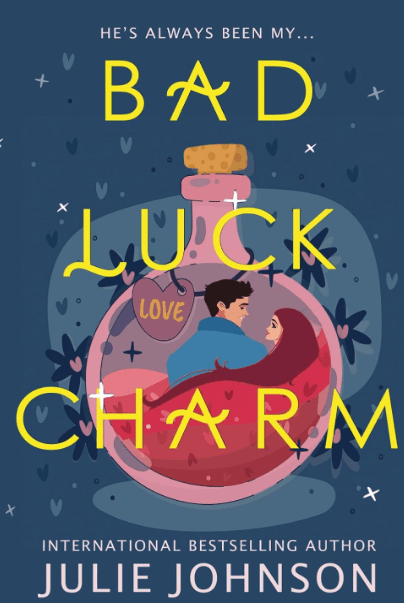 Bad Luck Charm by Julie Johnson