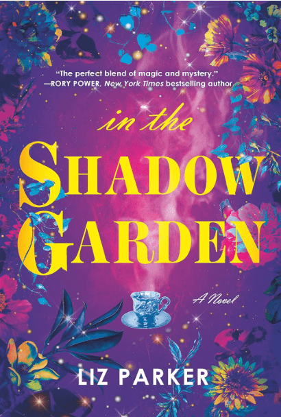 In the Shadow Garden by Liz Parker