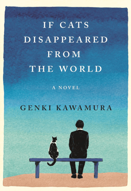 If Cats Disappeared from the World by Genki Kawamura