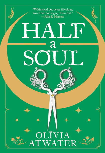 Half a Soul by Olivia Atwater