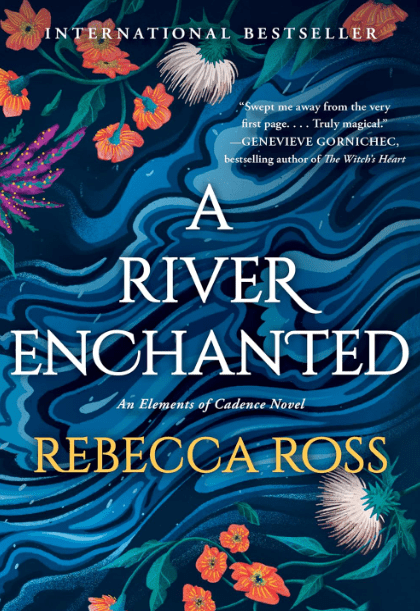 A River Enchanted by Rebecca Ross