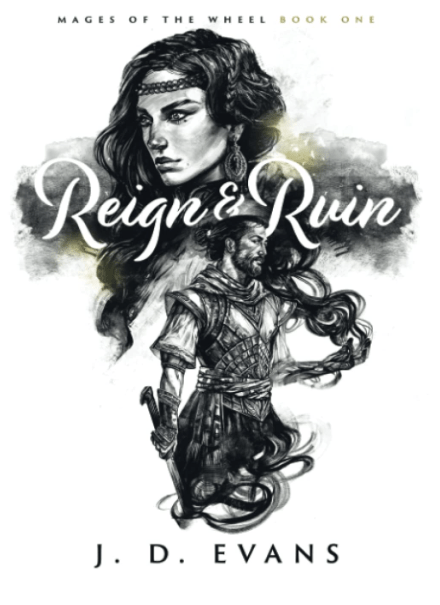 Reign and Ruin by J.D. Evans