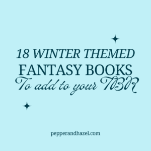 18 Winter Themed Fantasy Books You Need on Your TBR