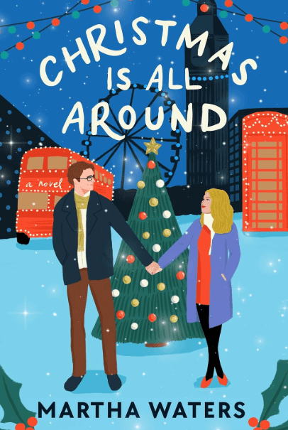 Christmas is All Around by Martha Waters