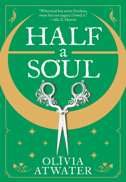 Half a Soul by Olivia Atwater