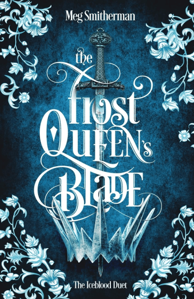 The Frost Queen's Blade by Meg Smitherman