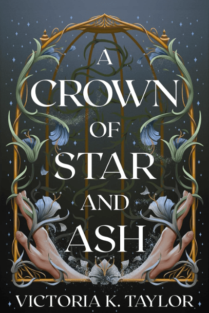 A Crown of Star and Ash by Victoria K. Taylor