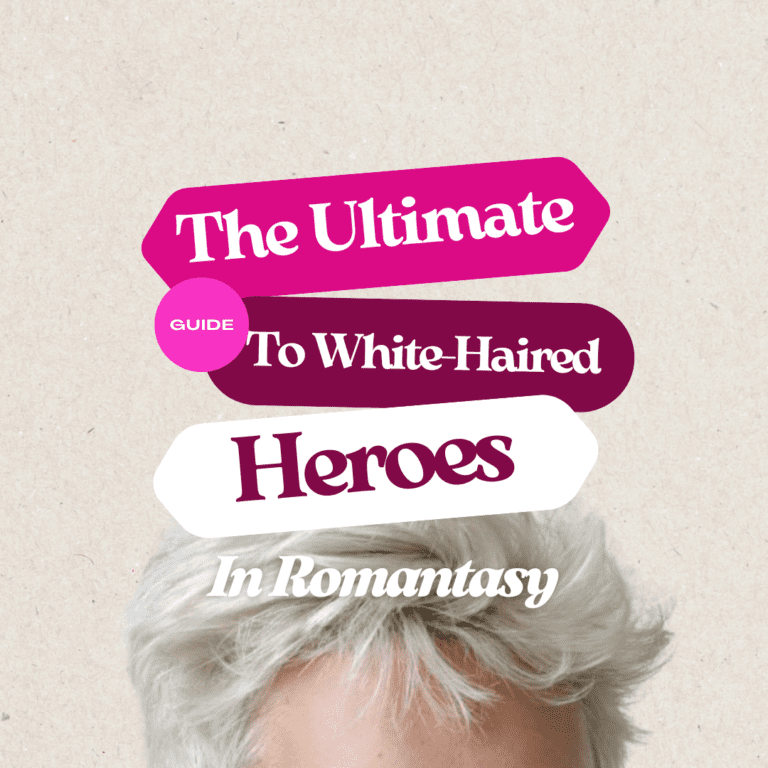 The Ultimate Guide to White-Haired Heroes in Romantasy Books